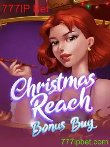 Explorando o Mundo de ChristmasReachBonusBuy: Um Guia Completo para 777IP Bet